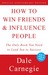 How to Win Friends and Influence People by Dale Carnegie