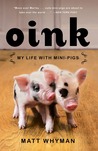 Oink!: My Life with Mini-Pigs cover