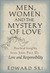 Men, Women and the Mystery of Love Practical Insights from John Paul II's Love and Responsibility by Edward Sri