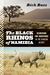 The Black Rhinos of Namibia Searching for Survivors in the African Desert by Rick Bass