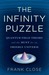The Infinity Puzzle: Quantum Field Theory and the Hunt for an Orderly Universe