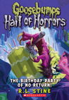 The Birthday Party of No Return! (Goosebumps: Hall of Horrors, #6)
