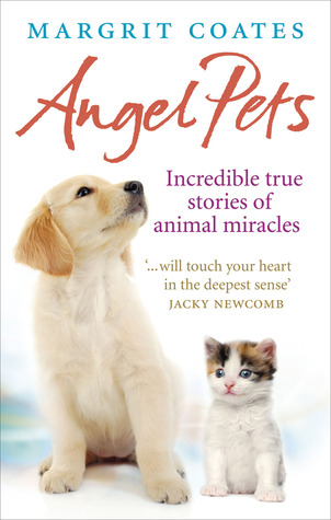 angel-pets-incredible-true-stories-of-animal-miracles