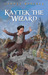 Kaytek the Wizard by Janusz Korczak