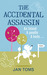 The Accidental Assassin An Island, A Poodle, A Body . . . by Jan Toms