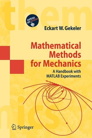Mathematical Methods for Mechanics: A Handbook with MATLAB Experiments