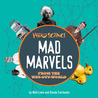 Weird Science: Zany Zoology! Mad Scientists! Freaky Physics! Crazy Chemistry! And More!