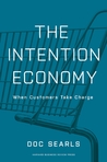 The Intention Economy: When Customers Take Charge