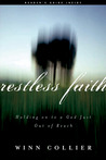 Restless Faith: Holding On to a God Just Out of Reach