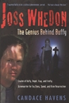 Joss Whedon: The Genius Behind Buffy cover