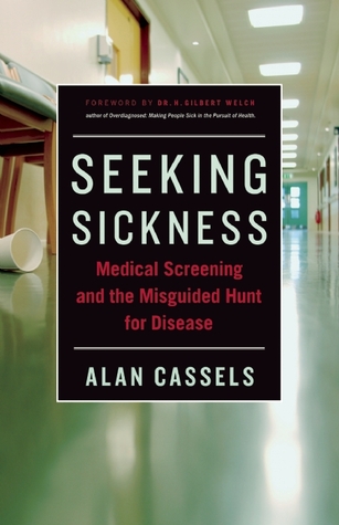 seeking-sickness-medical-screening-and-the-misguided-hunt-for-disease