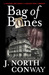 Bag of Bones by J. North Conway Bag of Bones by J. North Conway