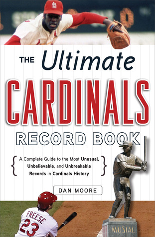 The Ultimate Cardinals Record Book A Complete Guide To