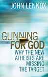 Gunning for God: A Critique of the New Atheism