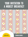 Your Invitation to a Modest Breakfast