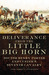 Deliverance from the Little Big Horn Doctor Henry Porter and Custer's Seventh Cavalry by Joan Nabseth Stevenson