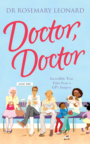 doctor-doctor-incredible-true-tales-from-a-gp-s-surgery