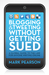 Blogging & Tweeting Without Getting Sued A Global Guide to the Law for Anyone Writing Online by Mark Pearson