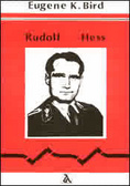 rudolf-hess-storia-di-quarantacinque-anni-di-prigionia