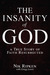 The Insanity of God A True Story of Faith Resurrected by Nik Ripken