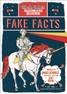Uncle John's Bathroom Reader Fake Facts: Really Unbelievable . . . Because They're Not Real