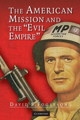 the-american-mission-and-the-evil-empire