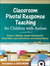 Classroom Pivotal Response Teaching for Children with Autism