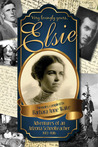 Elsie: Adventures of an Arizona Schoolteacher 1913-1916