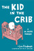The Kid in the Crib A Dr. Seuss Parody by Lex Friedman
