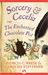 Sorcery & Cecelia or The Enchanted Chocolate Pot (Cecelia and Kate, #1) by Patricia C. Wrede