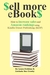 $ell More eBook$ - How to increase sales and Amazon rankings using Kindle Direct Publishing