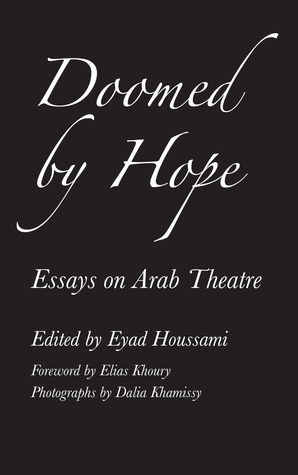 Sample English Essay English Language Essays also What Is An Essay Thesis Doomed By Hope Essays On Arab Theatre By Eyad Houssami Compare And Contrast Essay High School Vs College