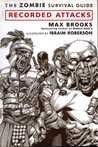 The Zombie Survival Guide: Recorded Attacks cover