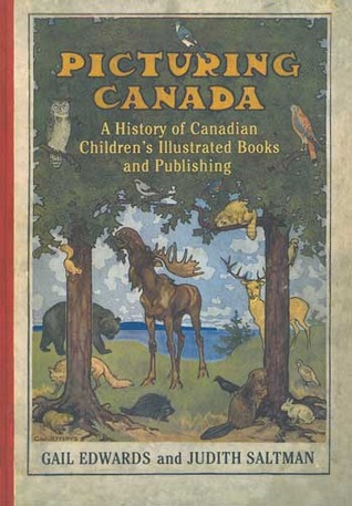 picturing-canada-a-history-of-canadian-children-s-illustrated-books-and-publishing