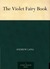 The Violet Fairy Book by Andrew Lang