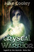 Crystal Warrior (Legend of the Crystals, #1) by Mike Cooley