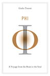 Phi: A Voyage from the Brain to the Soul