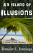 An Island of Illusions (A Sarah Woods Mystery # 3) by Jennifer L. Jennings