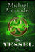 The Vessel (Machinations, #1)