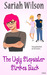 The Ugly Stepsister Strikes Back (The Ugly Stepsister #1) by Sariah Wilson