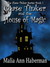 Chase Tinker and the House of Magic (Chase Tinker, #1) by Malia Ann Haberman