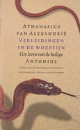 Verleidingen in de woestijn: het leven van de heilige Antonius(Ancient Christian Writers 10)