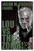 Lou vs. the Zombies by Jason Tucker