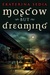 Moscow But Dreaming by Ekaterina Sedia