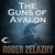 The Guns of Avalon (Amber Chronicles, #2) by Roger Zelazny