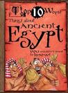 Top 10 Worst Things about Ancient Egypt: You Wouldn't Want to Know!