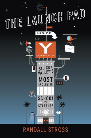 the-launch-pad-inside-y-combinator-silicon-valley-s-most-exclusive-school-for-startups