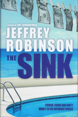 the-sink-terror-crime-and-dirty-money-in-the-offshore-world
