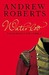 Waterloo Napoleon's Last Gamble by Andrew Roberts