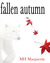 Fallen Autumn by M.H. Marguerite